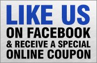 Like us on Facebook to receive a special coupon